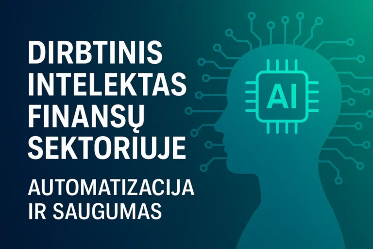 Dirbtinis intelektas finansuose – automatizacija ir saugumas