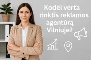 Kodėl verta rinktis reklamos agentūrą Vilniuje – verslo moteris biure su reklamos simboliais