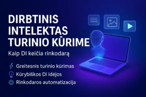 Dirbtinis intelektas turinio kūrime – kaip DI keičia rinkodarą