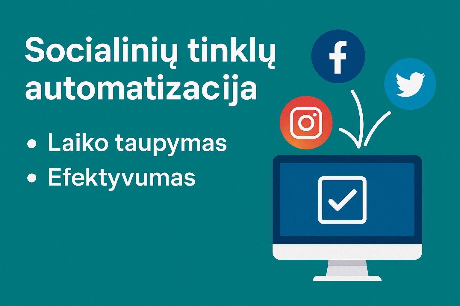 Socialinių tinklų automatizacija – laiko taupymas ir įrankiai