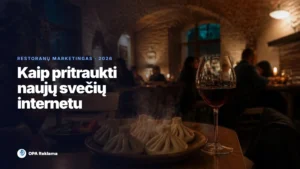 Restorano marketingas internete: kaip pritraukti naujų svečių 2026